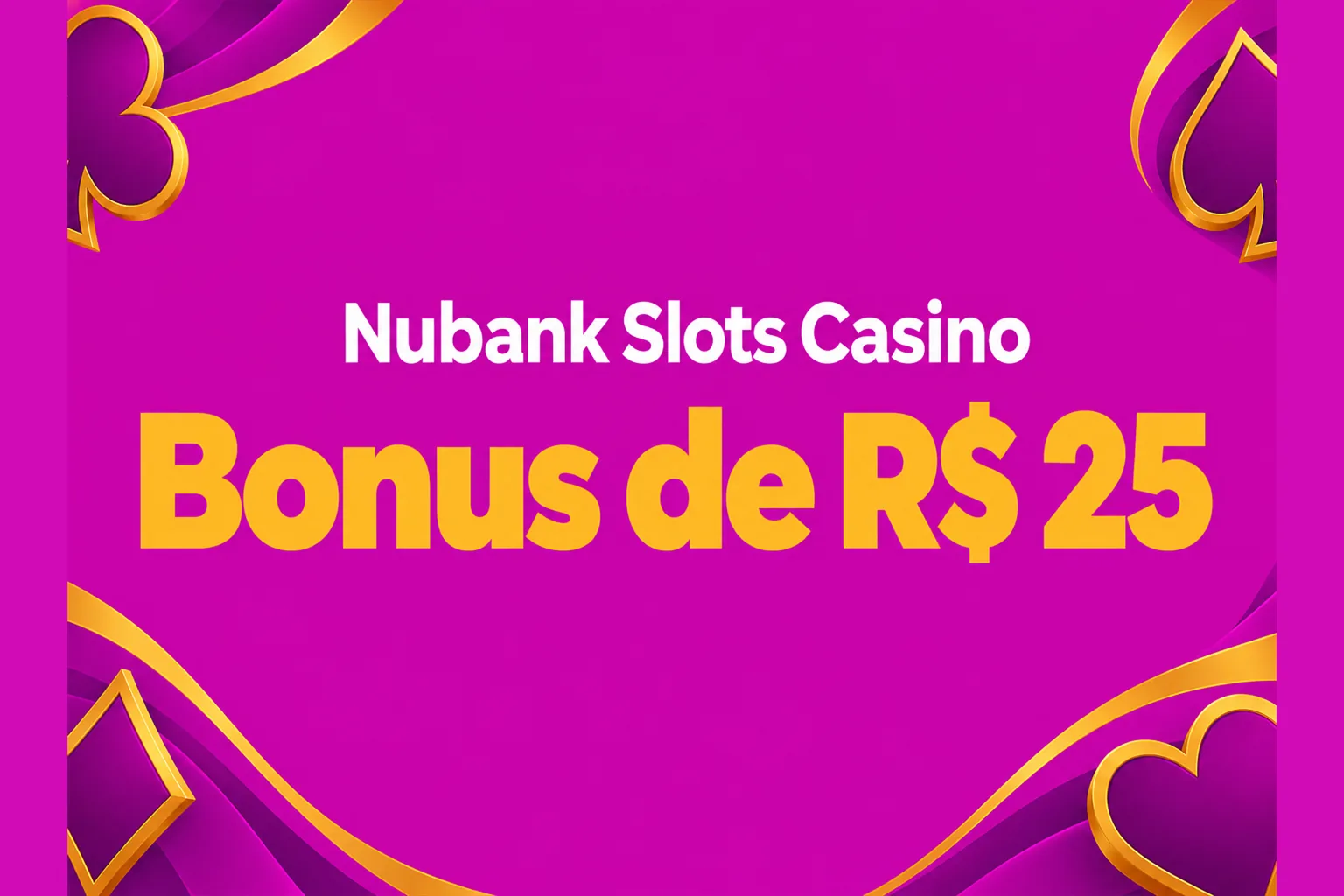 Promoções do Nubank Slots com o bônus de R$ 25 sem depósito