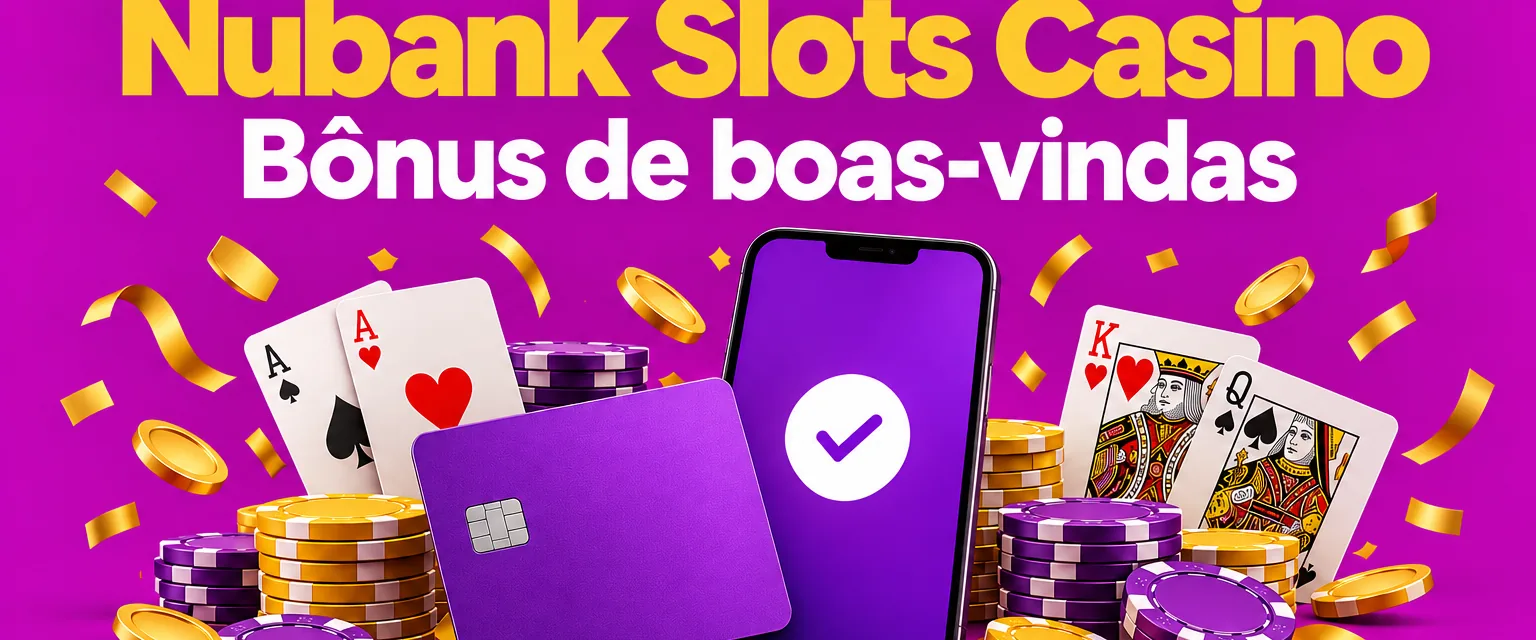 Banner do Nubank Slots Casino com o bônus de R$ 25 sem depósito e o selo de saque via Pix